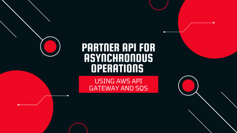 Partner API for asynchronous operations using AWS API Gateway and SQS