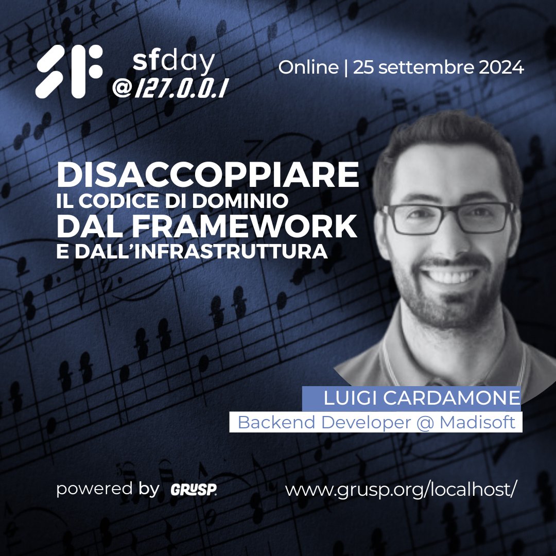 Copertina "Disaccoppiare il codice di dominio dal framework" di Luigi Cardamone | Sfday 2024